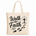 Walk by Faith Christian Tote Bag